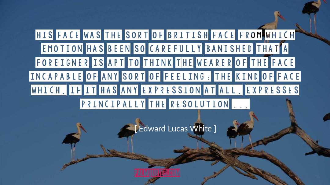 Expresses quotes by Edward Lucas White
