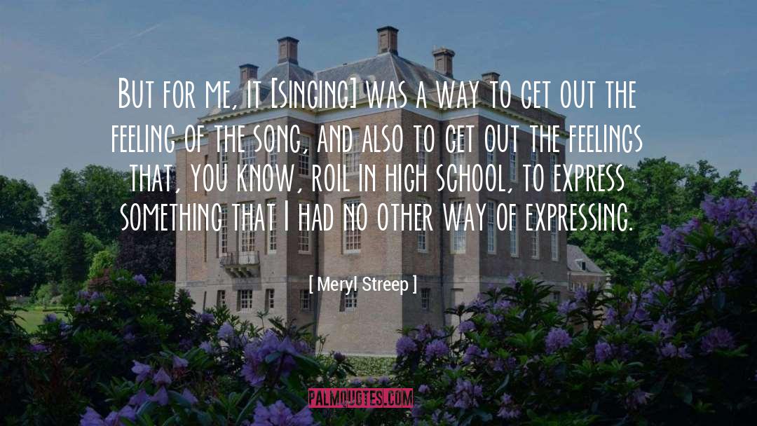 Expressing Creativity quotes by Meryl Streep