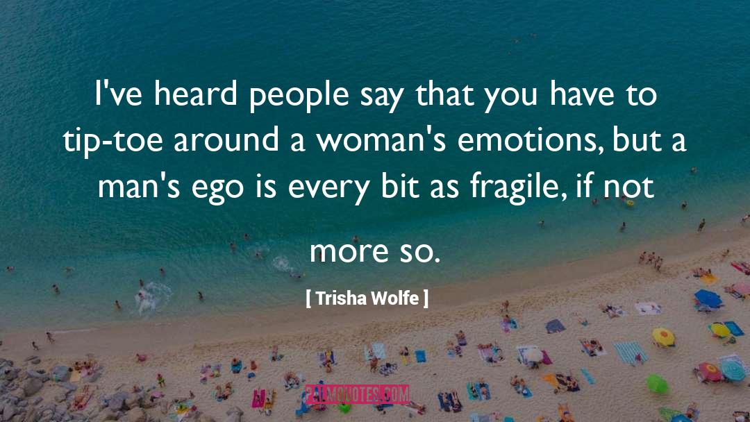 Expressing Emotions quotes by Trisha Wolfe
