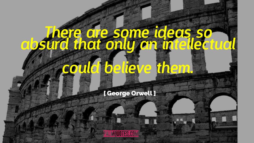 Expressing Ideas quotes by George Orwell