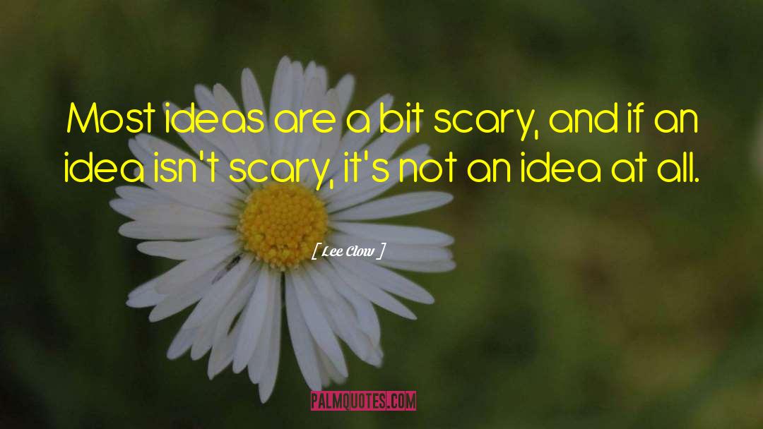 Expressing Ideas quotes by Lee Clow
