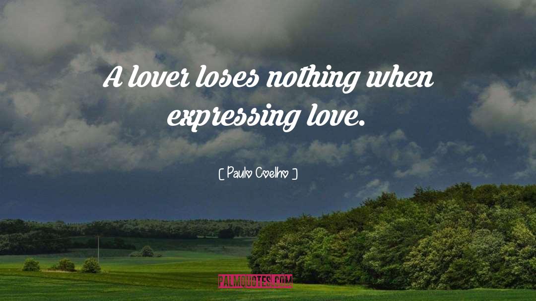 Expressing Love quotes by Paulo Coelho