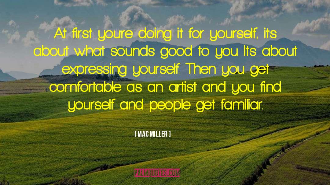 Expressing Yourself quotes by Mac Miller