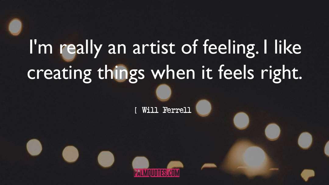 Expression Of Feeling quotes by Will Ferrell