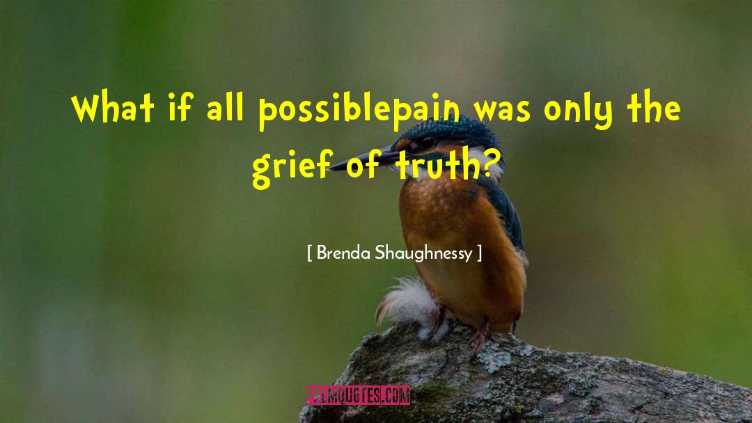 Expression Of Grief quotes by Brenda Shaughnessy