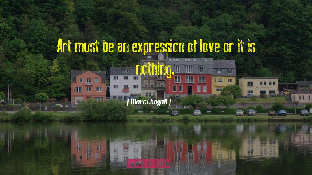 Expression Of Love quotes by Marc Chagall