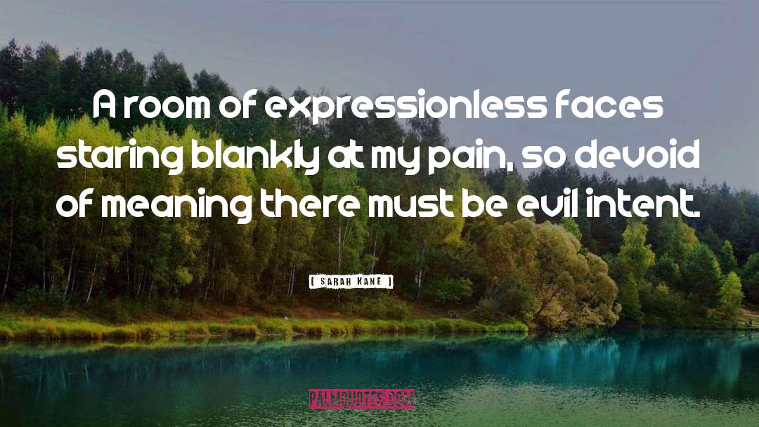 Expressionless quotes by Sarah Kane