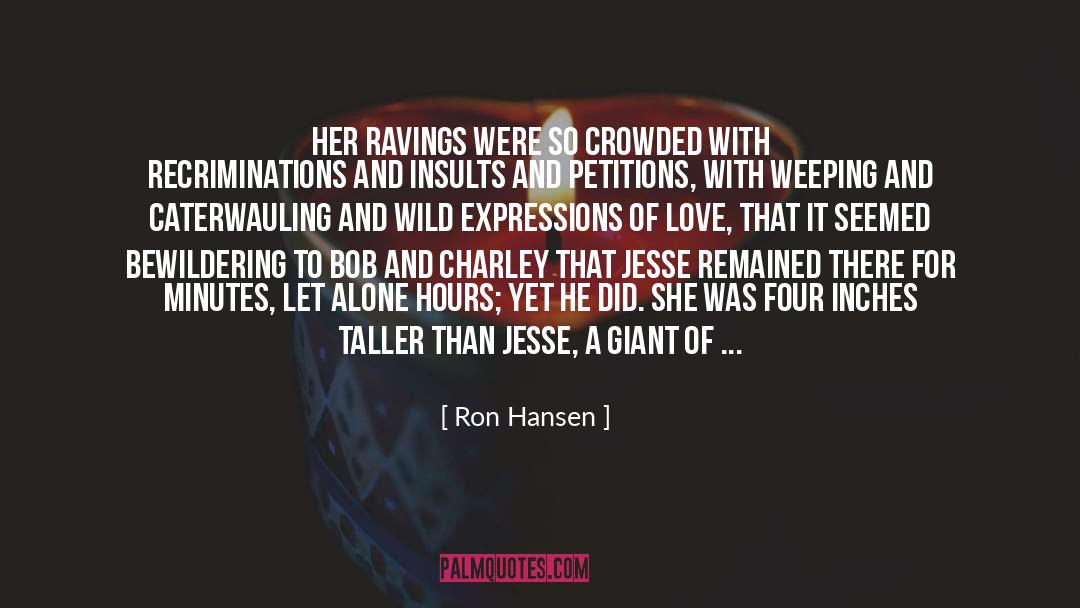 Expressions Of Love quotes by Ron Hansen