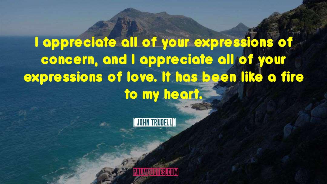 Expressions Of Love quotes by John Trudell