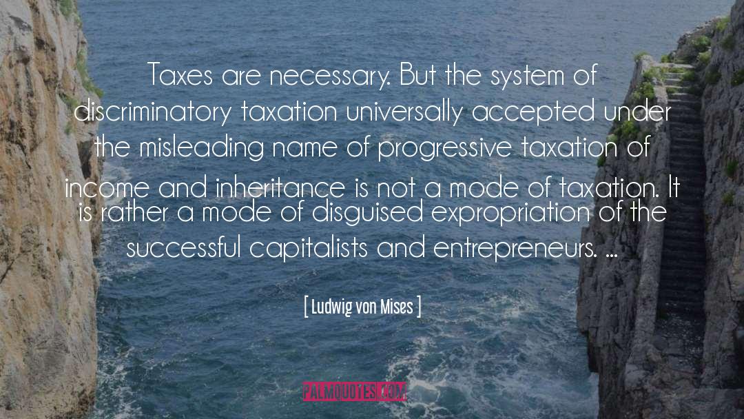 Expropriation quotes by Ludwig Von Mises