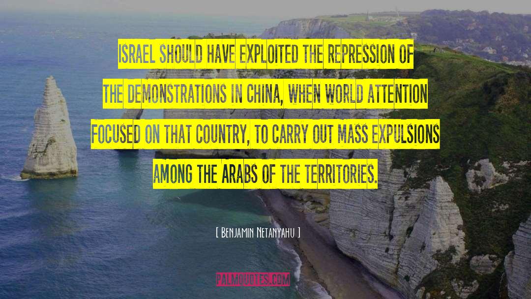 Expulsion quotes by Benjamin Netanyahu