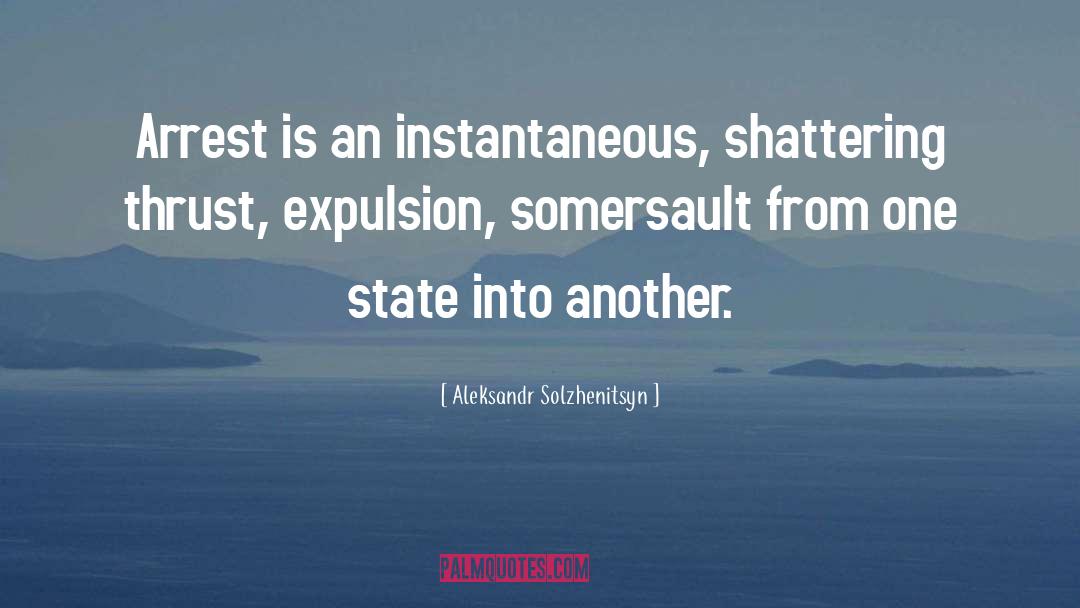 Expulsion quotes by Aleksandr Solzhenitsyn