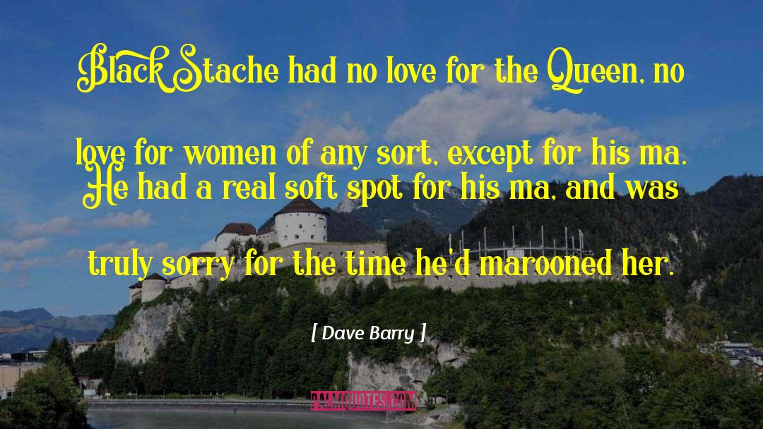 Exquisite Black Queen quotes by Dave Barry