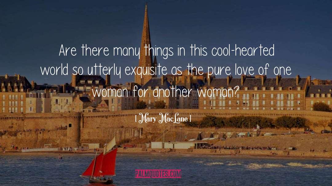 Exquisite quotes by Mary MacLane