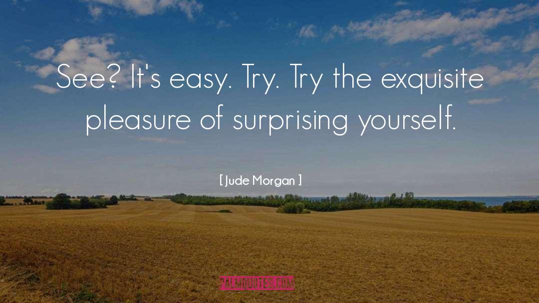 Exquisite quotes by Jude Morgan