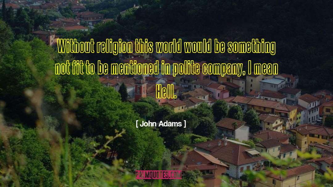 Extasie Mean John quotes by John Adams