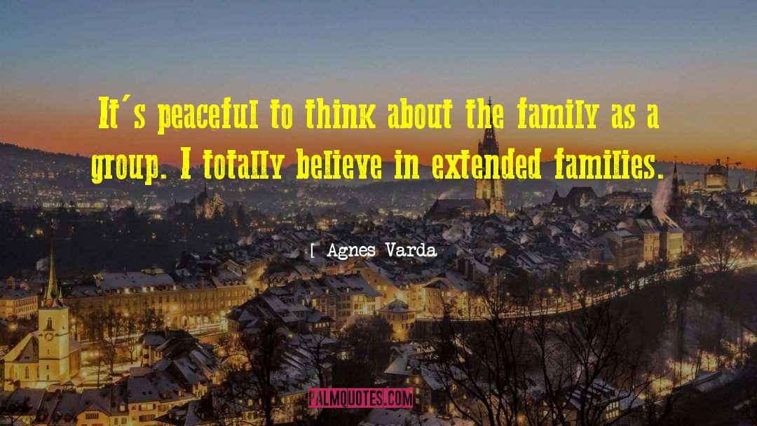 Extended Families quotes by Agnes Varda