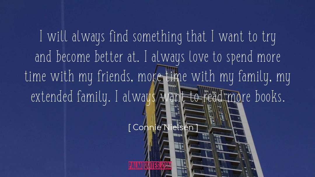 Extended Family quotes by Connie Nielsen