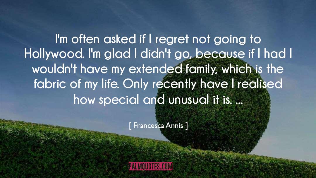 Extended Family quotes by Francesca Annis