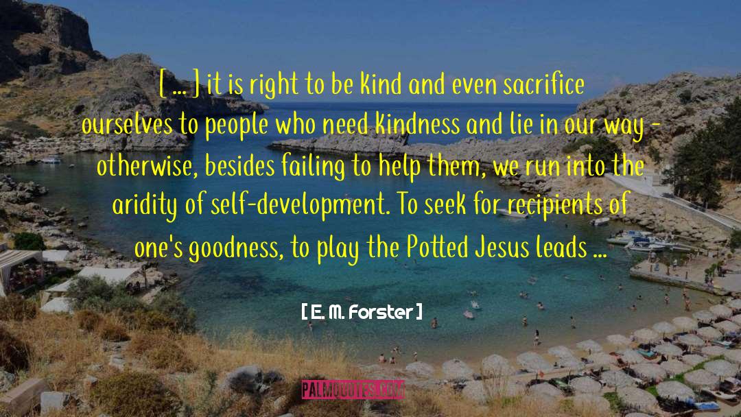 Extending Jesus Kindness quotes by E. M. Forster
