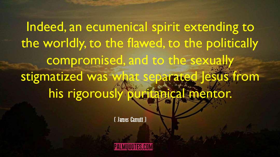 Extending Jesus Kindness quotes by James Carroll