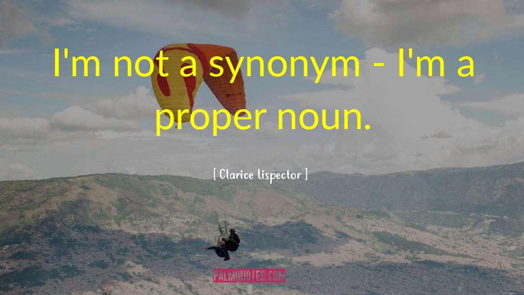 Extends Synonym quotes by Clarice Lispector