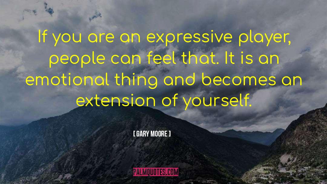 Extension quotes by Gary Moore