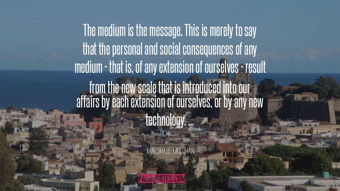 Extensions quotes by Marshall McLuhan