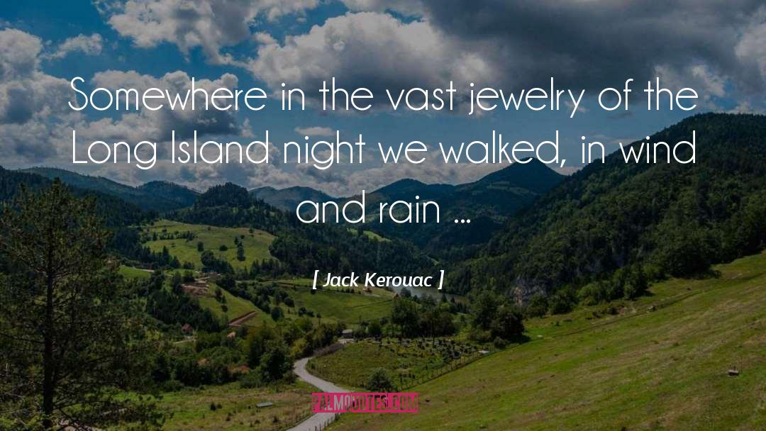 Exteriors Of Long Island quotes by Jack Kerouac