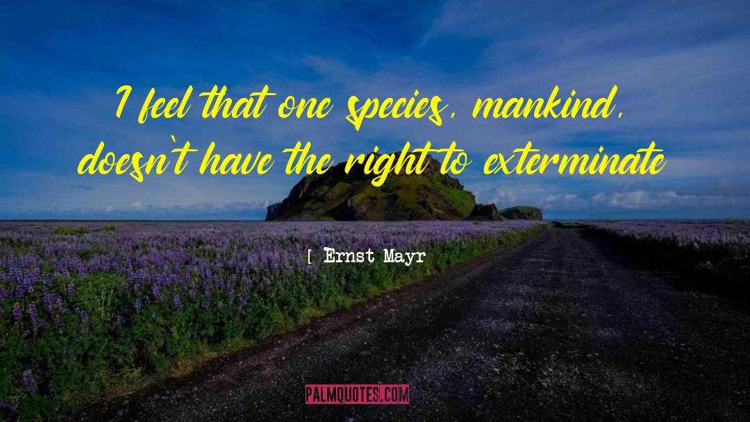 Exterminate quotes by Ernst Mayr