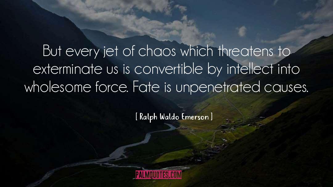 Exterminate quotes by Ralph Waldo Emerson