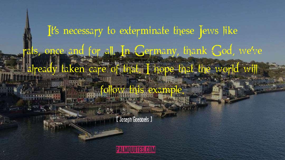 Exterminate quotes by Joseph Goebbels