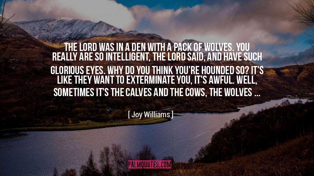 Exterminate quotes by Joy Williams
