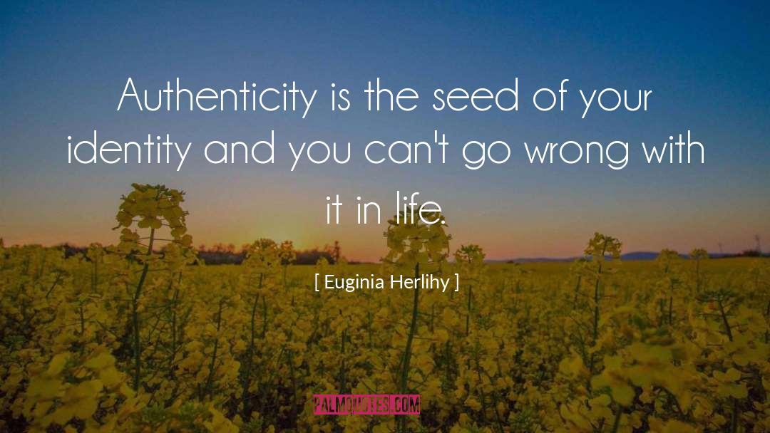 External Locus Of Identity quotes by Euginia Herlihy
