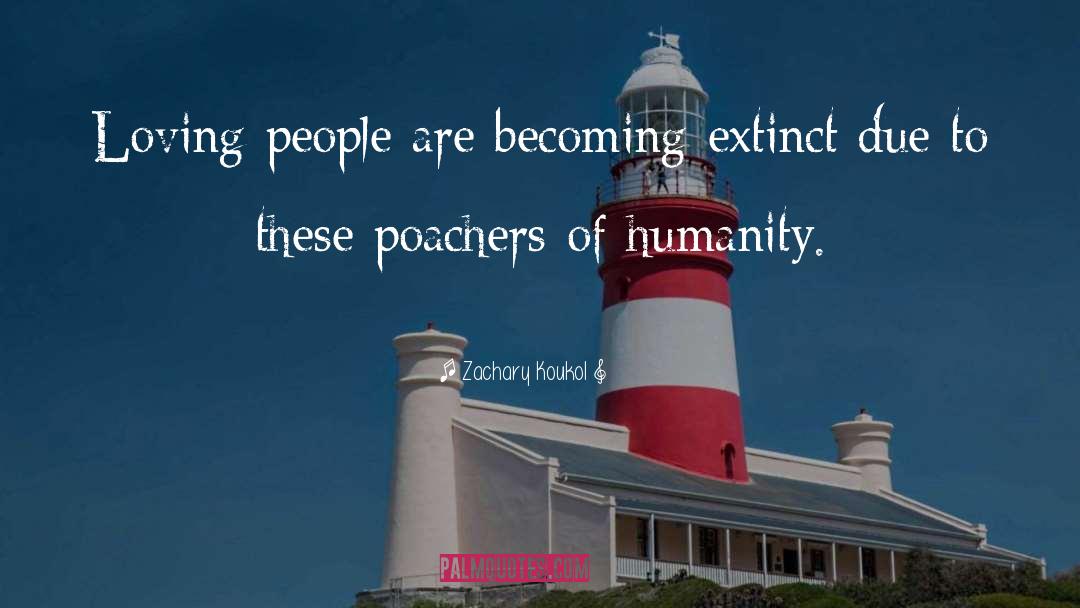 Extinct quotes by Zachary Koukol