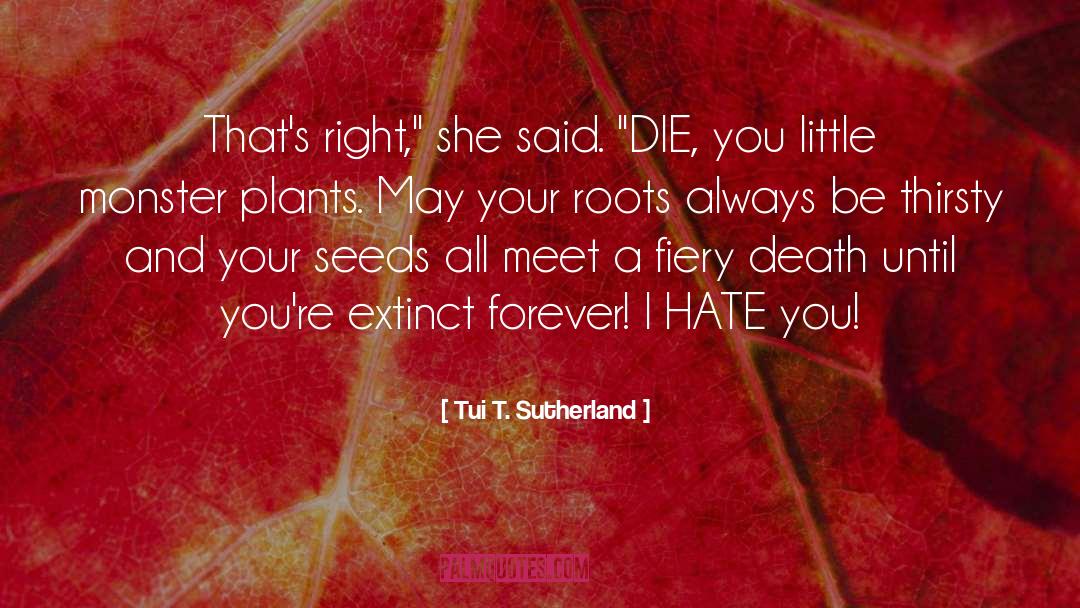 Extinct quotes by Tui T. Sutherland