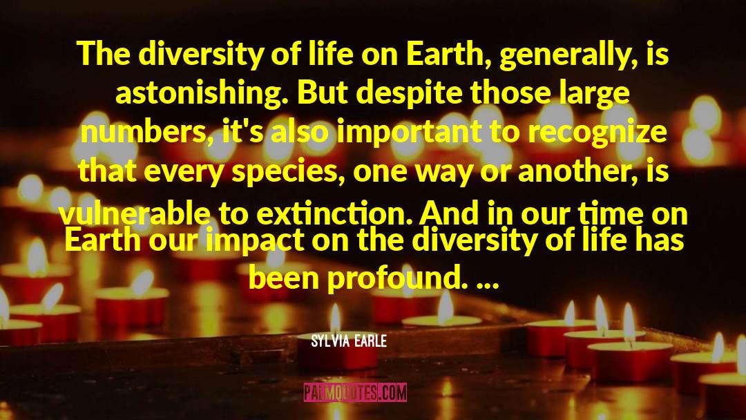 Extinction quotes by Sylvia Earle