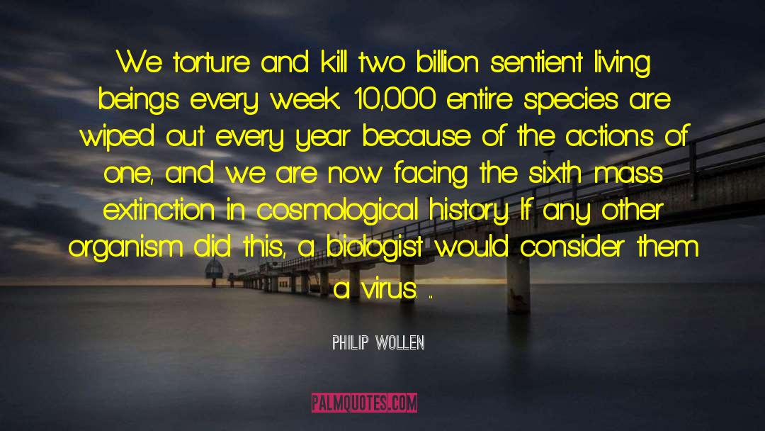 Extinction quotes by Philip Wollen