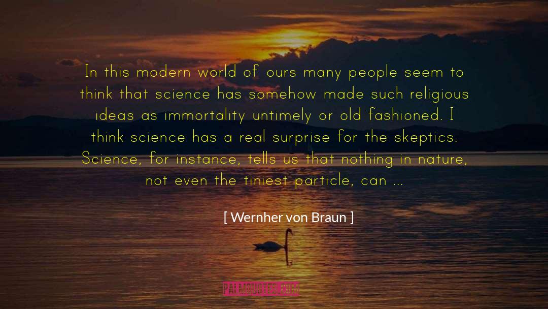 Extinction quotes by Wernher Von Braun