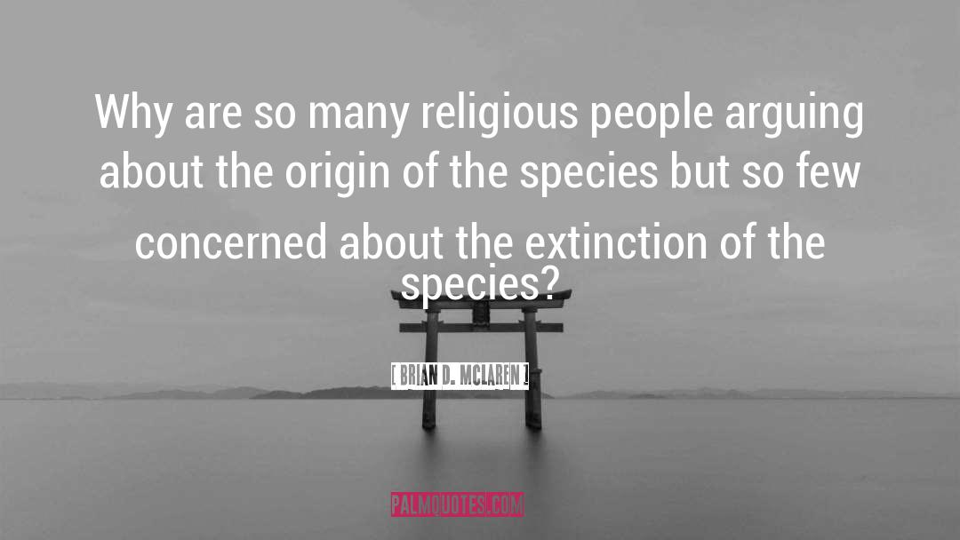 Extinction quotes by Brian D. McLaren