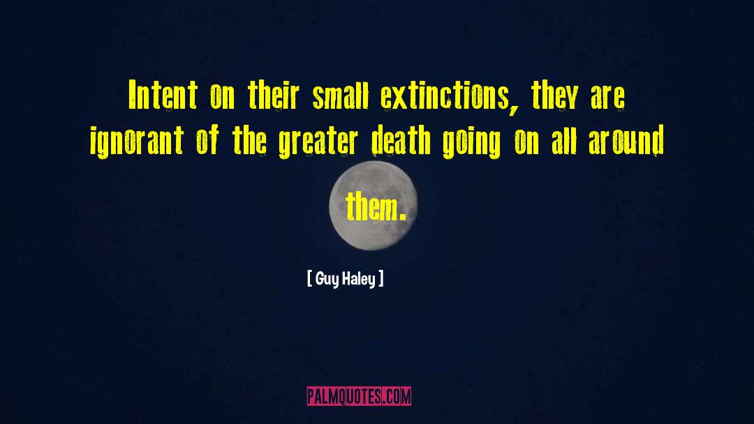 Extinctions quotes by Guy Haley