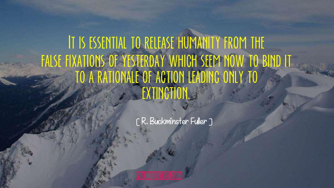Extirpation Vs Extinction quotes by R. Buckminster Fuller