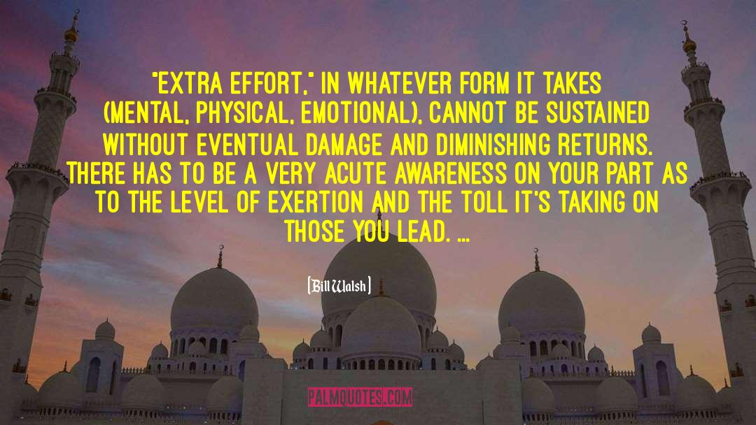 Extra Effort quotes by Bill Walsh