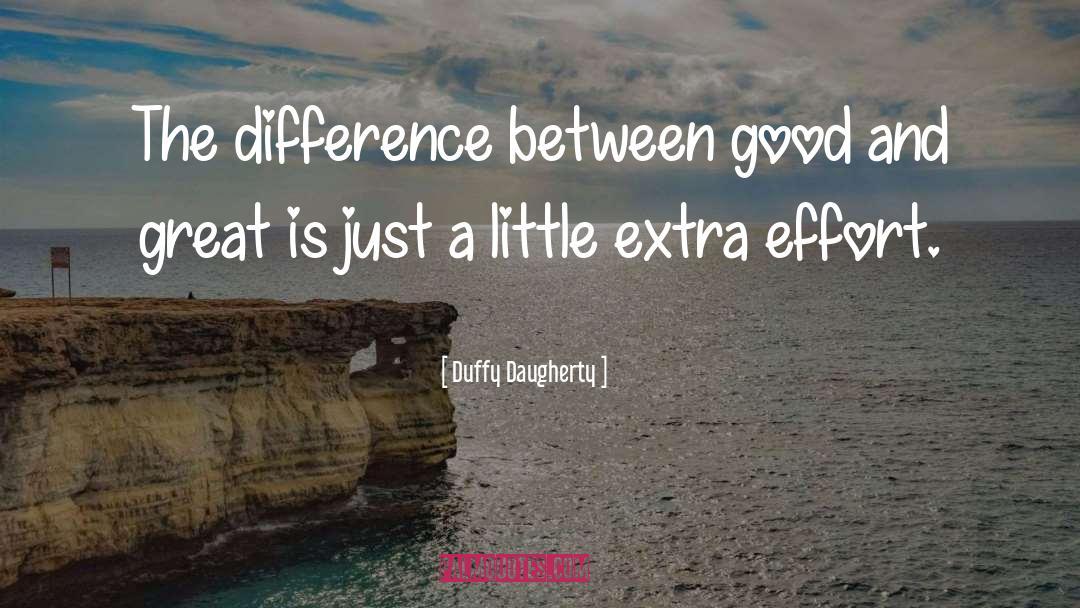 Extra Effort quotes by Duffy Daugherty