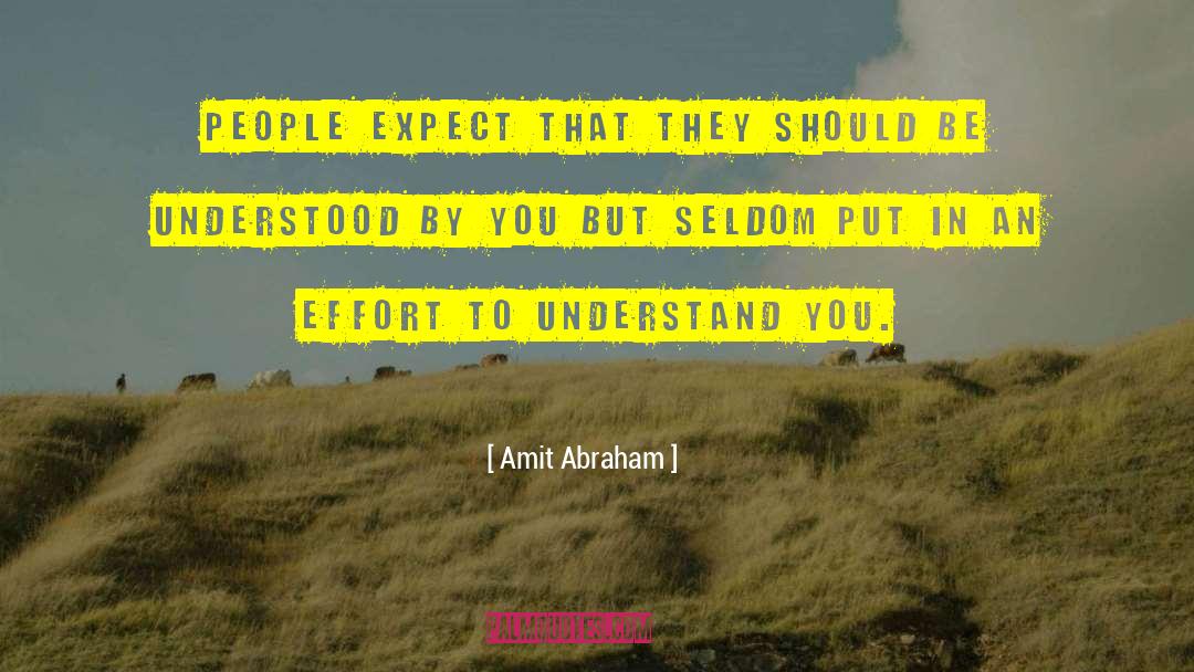 Extra Effort quotes by Amit Abraham