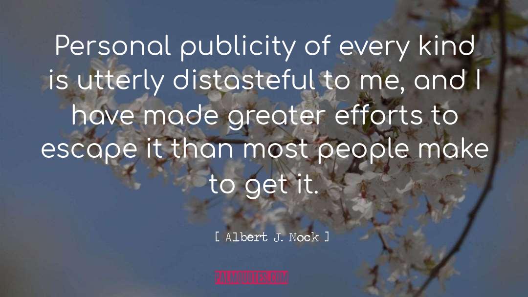 Extra Effort quotes by Albert J. Nock
