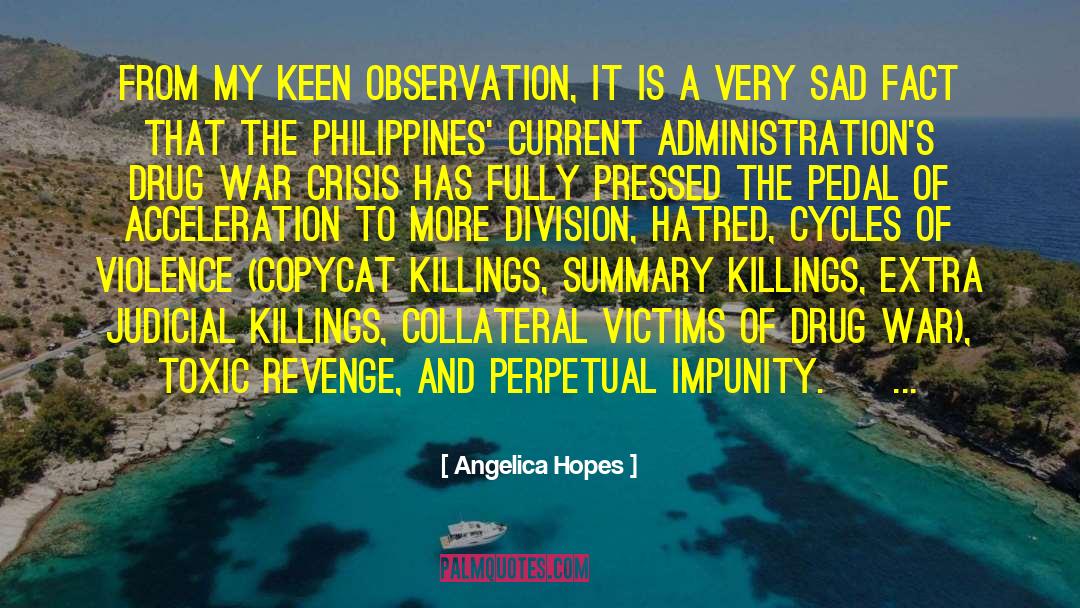 Extra Judicial Killings quotes by Angelica Hopes