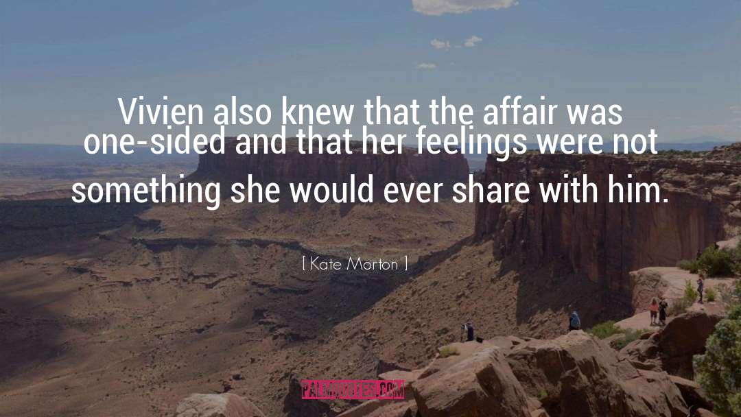 Extra Marital Affair quotes by Kate Morton