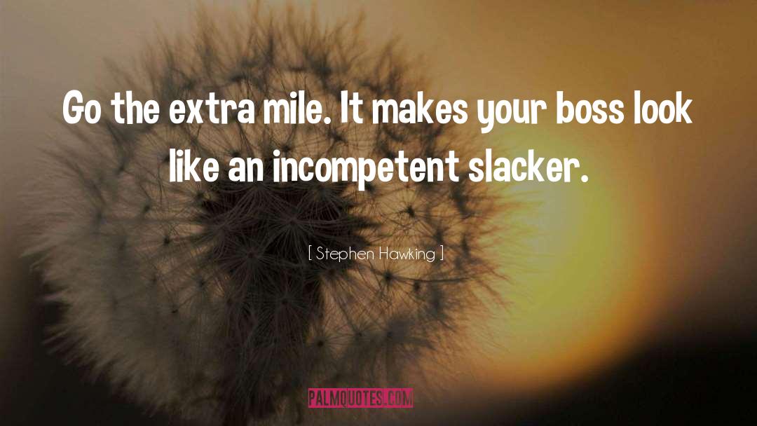 Extra Mile quotes by Stephen Hawking