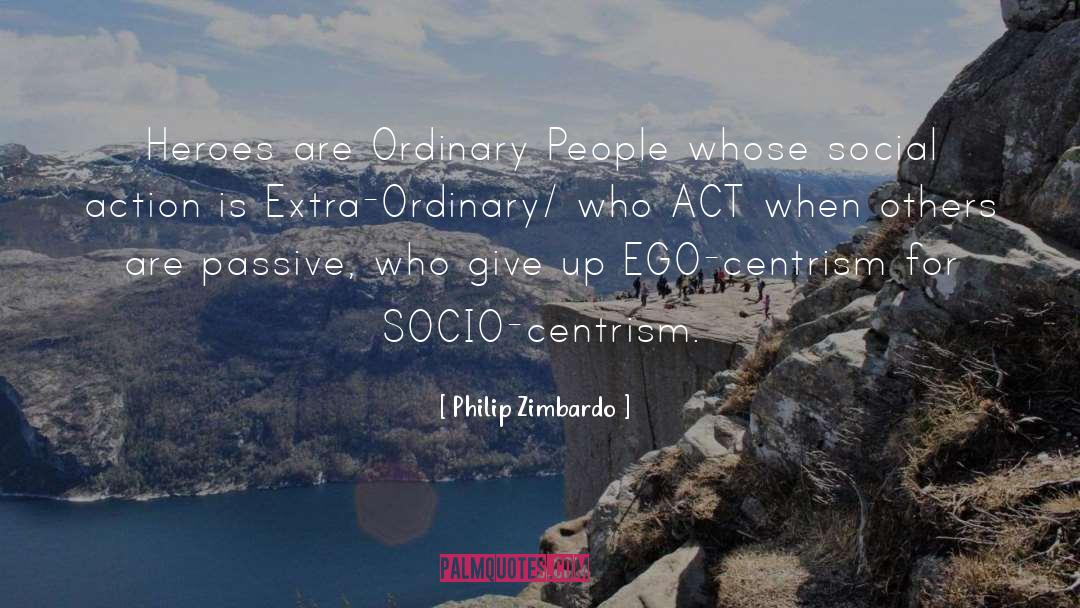 Extra Ordinary quotes by Philip Zimbardo